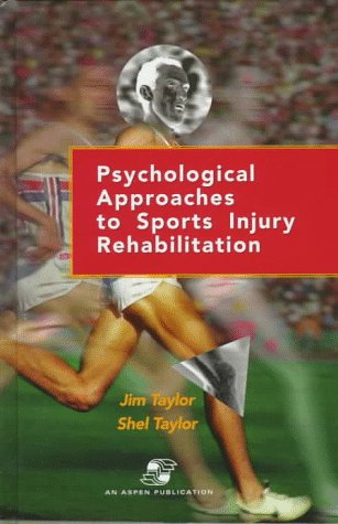 Beispielbild fr Psychological Approaches to Sports Injury Rehabilitation zum Verkauf von Better World Books