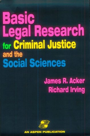 Imagen de archivo de Basic Legal Research for Criminal Justice and the Social Sciences a la venta por Better World Books