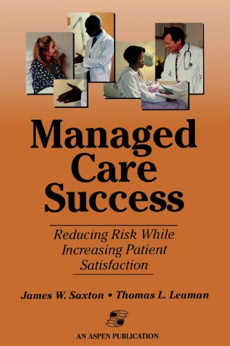 Beispielbild fr Managed Care Success; Reducing Risk While Increasing Patient Satisfaction zum Verkauf von DogStar Books