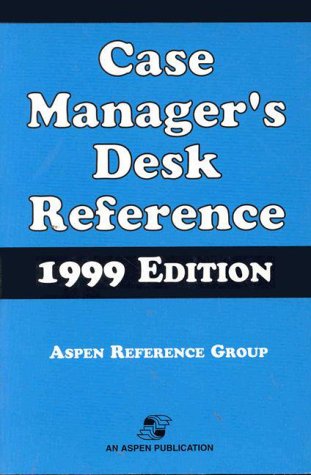 Case Manager's Desk Reference, 1999 Edition - Fantle, Lynn Antosz