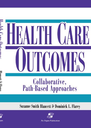 Imagen de archivo de Health Care Outcomes : Collaborative, Path-Based Approaches a la venta por Better World Books