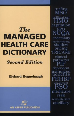 Imagen de archivo de The Managed Health Care Dictionary a la venta por Wonder Book