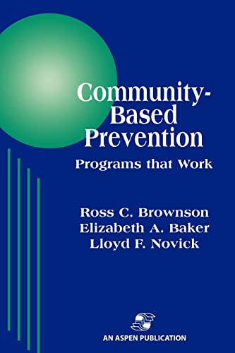 Stock image for Community-Based Prevention: Programs That Work for sale by ThriftBooks-Atlanta