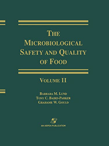 Microbiological Safety and Quality of Food - Barbara Lund, Anthony C. Baird-Parker, Grahame W. Gould