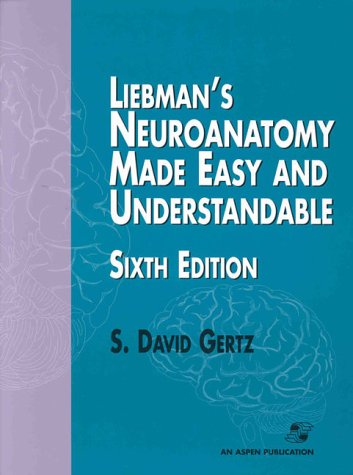 Imagen de archivo de Liebman's Neuroanatomy Made Easy and Understandable a la venta por HPB-Red