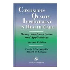 Imagen de archivo de Continuous Quality Improvement in Health Care : Theory, Implementation and Applications a la venta por Better World Books: West