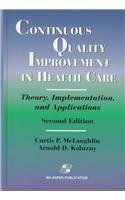 Stock image for Continuous Quality Improvement in Health Care : Theory, Implementation and Applications for sale by Better World Books: West