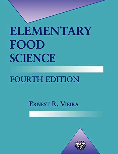 Elementary Food Science (Food Science Texts Series) 4th Edition - R. Vieira, Ernest