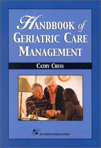 Beispielbild fr Handbook of Geriatric Care Management zum Verkauf von Wonder Book