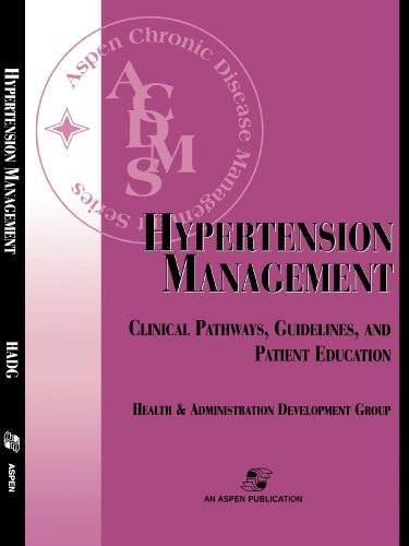 9780834217027: Hypertension Management: Clinical Pathways, Guidelines, and Patient Education (Aspen Chronic Disease Management Series)