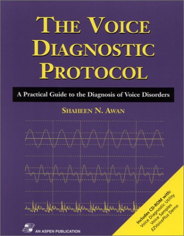 Beispielbild fr The Voice Diagnostic Protocol: A Practical Guide to the Diagnosis of Voice Disorders (Book with CD-ROM for Windows 95 or Higher) zum Verkauf von HPB-Red