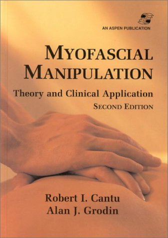 Stock image for Myofascial Manipulation: Theory and Clinical Application for sale by Books of the Smoky Mountains