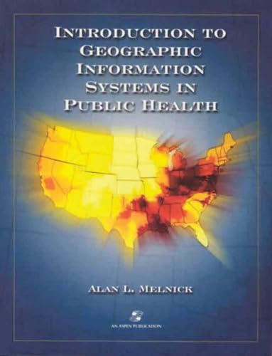 Imagen de archivo de Introduction to Geographic Information Systems in Public Health a la venta por Better World Books