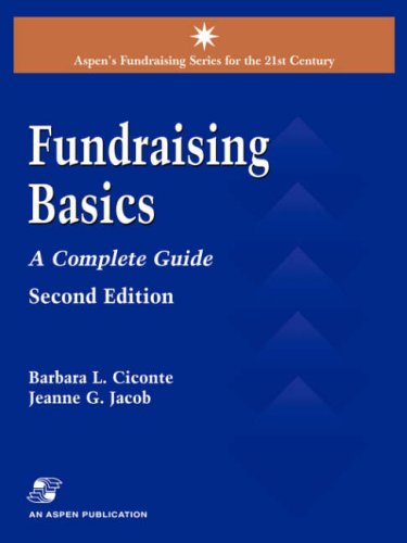 

Fundraising Basics, 2nd Edition: A Complete Guide (Aspen's Fundraising Series for the 21st Century)