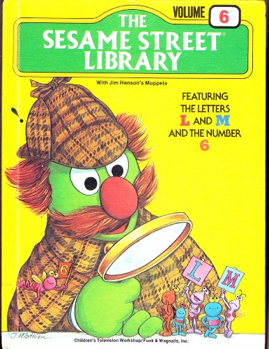 First Sesame Street Library Vol. 6, featuring the Letters L and M and the number 6