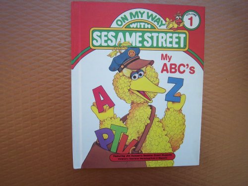 Beispielbild fr My ABC's: Featuring Jim Henson's Sesame Street Muppets (On my way with Sesame Street) zum Verkauf von SecondSale