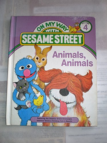 Imagen de archivo de Animals, Animals: Featuring Jim Henson's Sesame Street Muppets (On My Way with Sesame Street, No. 4) a la venta por Once Upon A Time Books