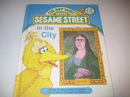 Beispielbild fr In the city: Featuring Jim Henson's Sesame Street Muppets (On my way with Sesame Street) zum Verkauf von SecondSale