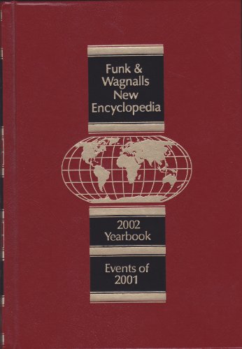 Imagen de archivo de Funk & Wagnalls New Encyclopedia - 2002 Yearbook / Events of 2001 a la venta por Reliant Bookstore