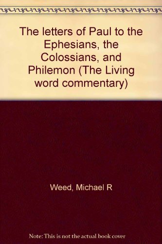 Beispielbild fr The letters of Paul to the Ephesians, the Colossians, and Philemon (The Living word commentary) zum Verkauf von Better World Books