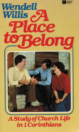 A Place to Belong: A Study of Church Life in 1 Corinthians