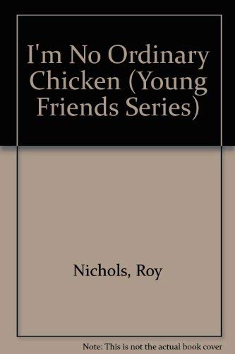 9780834401433: I'm No Ordinary Chicken (Young Friends Series)