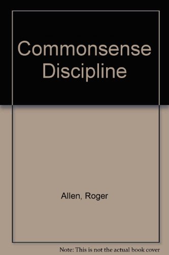 Beispielbild fr Commonsense Discipline zum Verkauf von Wonder Book