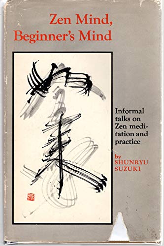 9780834800526: Zen Mind, Beginner's Mind: Informal Talks On Zen Meditation And Practice