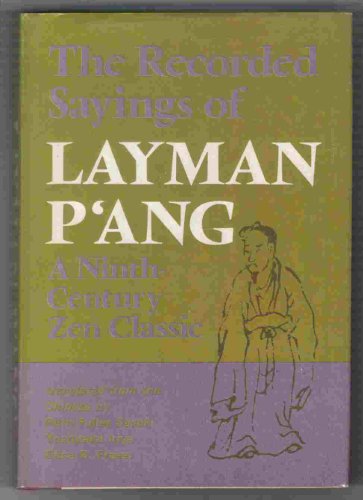 Stock image for The recorded sayings of Layman P'ang; a ninth-century Zen classic for sale by Carothers and Carothers