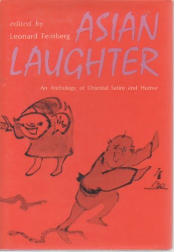 Beispielbild fr Asian Laughter: An Anthology of Oriental Satire and Humor zum Verkauf von Abacus Bookshop