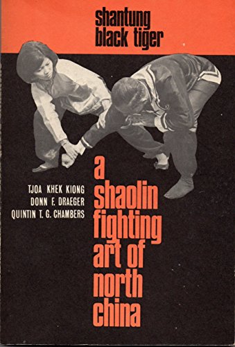 Imagen de archivo de Shantung Black Tiger: A Shaolin Fighting Art of North China a la venta por Ergodebooks