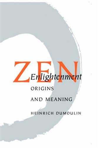 Beispielbild fr Zen Enlightenment: Origins And Meaning zum Verkauf von Books From California