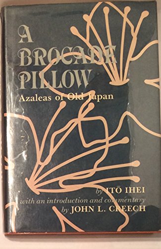 A Brocade Pillow: azaleas of old Japan