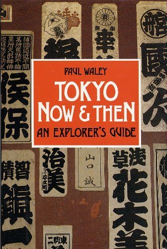 Tokyo Now and Then: An Explorer's Guide