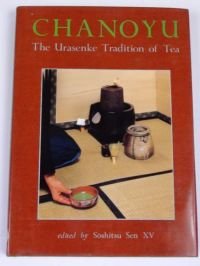 Imagen de archivo de Chanoyu: The Urasenke Tradition of Tea (English and Japanese Edition) a la venta por Gardner's Used Books, Inc.