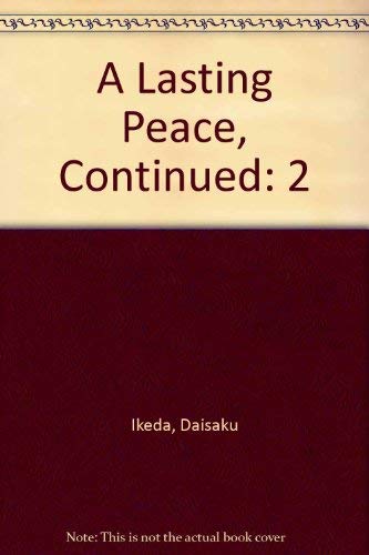 Beispielbild fr A Lasting Peace : Collected Addresses of Daisaku Ikeda zum Verkauf von Better World Books