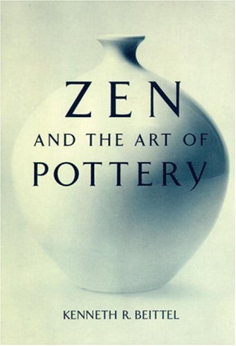 Beispielbild fr Zen and the Art of Pottery zum Verkauf von Better World Books