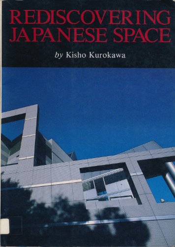 Stock image for Rediscovering Japanese Space for sale by Books From California