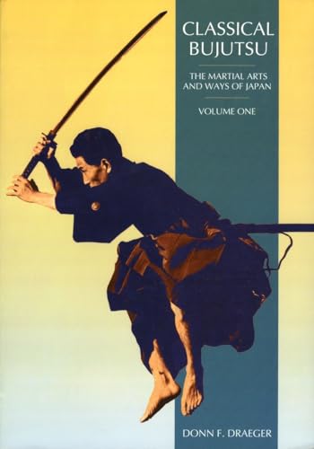 Stock image for Classical Bujutsu (Martial Arts and Ways of Japan) for sale by HPB Inc.