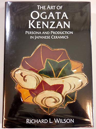 9780834802407: The Art of Ogata Kenzan: Persona and Production in Japanese Ceramics