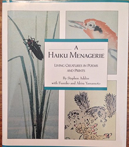 Beispielbild fr Haiku Menagerie: Living Creatures In Poems And Prints zum Verkauf von Books From California