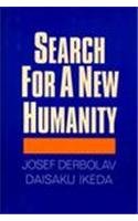 9780834802520: Search for a New Humanity: A Dialogue Between Josef Derbolav and Daisaku Ikeda