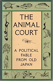 Beispielbild für The Animal Court: A Political Fable from Old Japan zum Verkauf von Chaparral Books