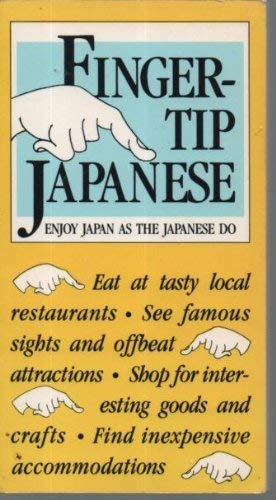 Fingertip Japanese: Enjoy Japan As the Japanese Do
