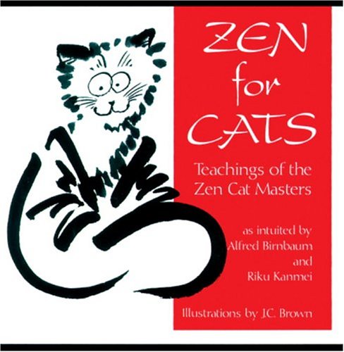 Imagen de archivo de Zen for Cats : Teachings of the Zen Cat Masters a la venta por The Book Cellar, LLC