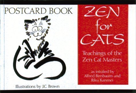 Zen for Cats: Teachings of the Zen Cat Masters : Postcard Book (9780834802940) by Birnbaum, Alfred; Kanmei, Riku