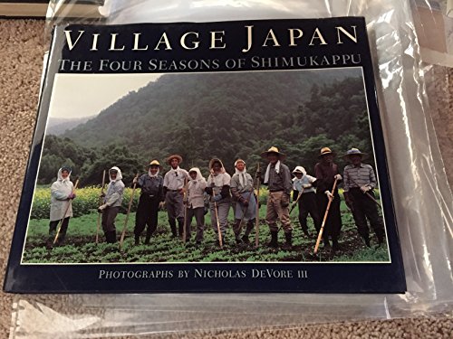 Stock image for Village Japan: The Four Seasons of Shimukappu for sale by WorldofBooks