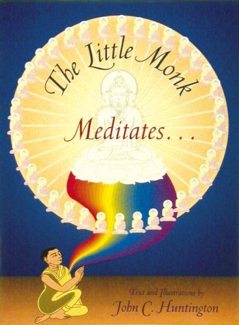 The Little Monk Meditates (9780834803299) by Huntington, John C.