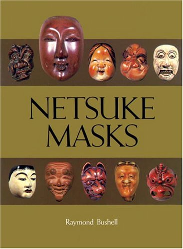 Beispielbild fr Netsuke Masks zum Verkauf von Cathy's Half Price Books