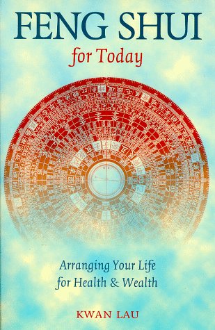 9780834803565: Feng Shui for Today: Arranging Your Life for Health and Wealth